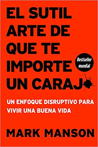 El Sutil Arte de que te Importe un Carajo Book Cover